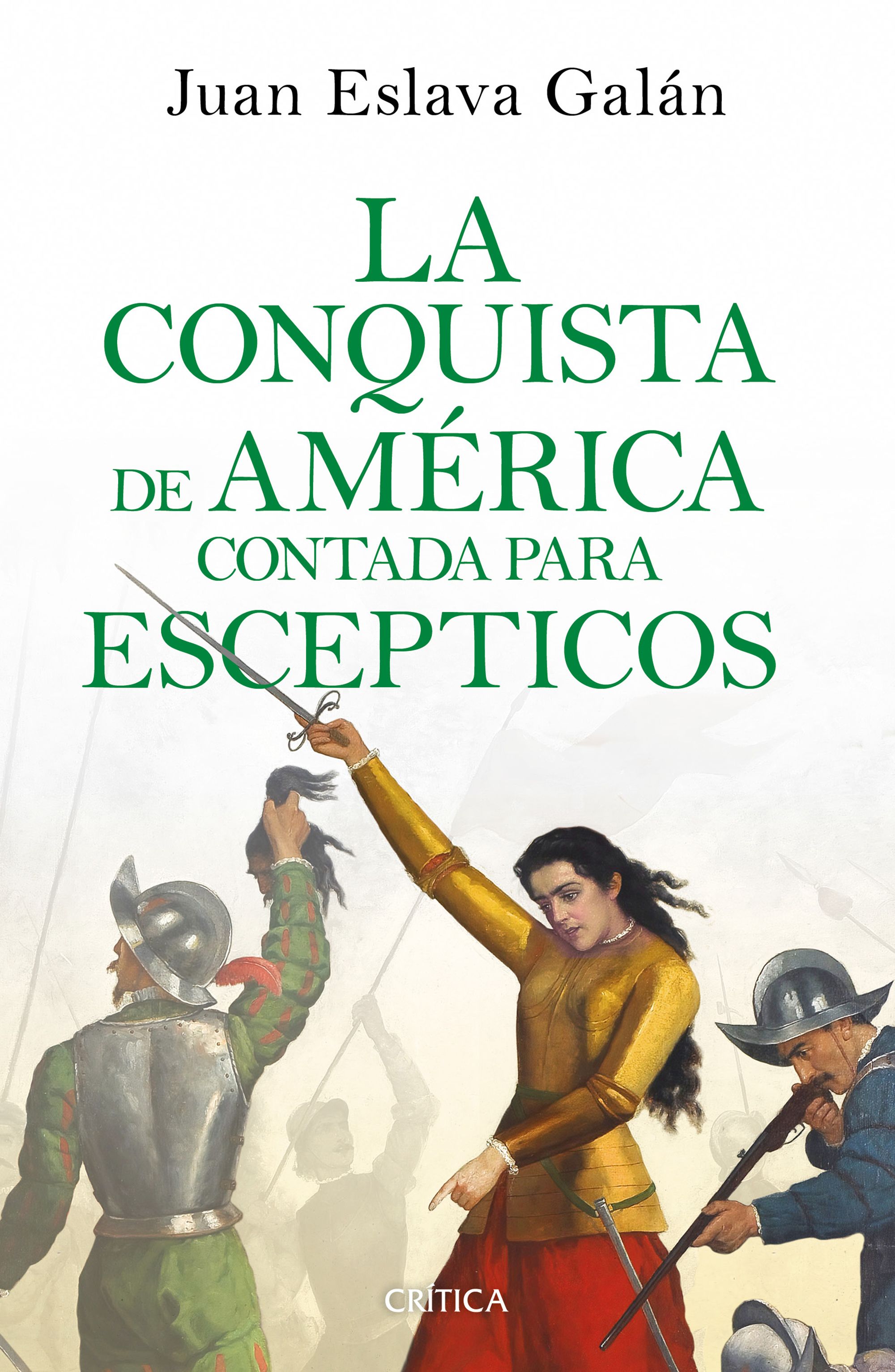 La conquista de América contada para escépticos