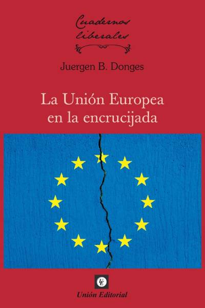 LA UNIÓN EUROPEA EN LA ENCRUCIJADA