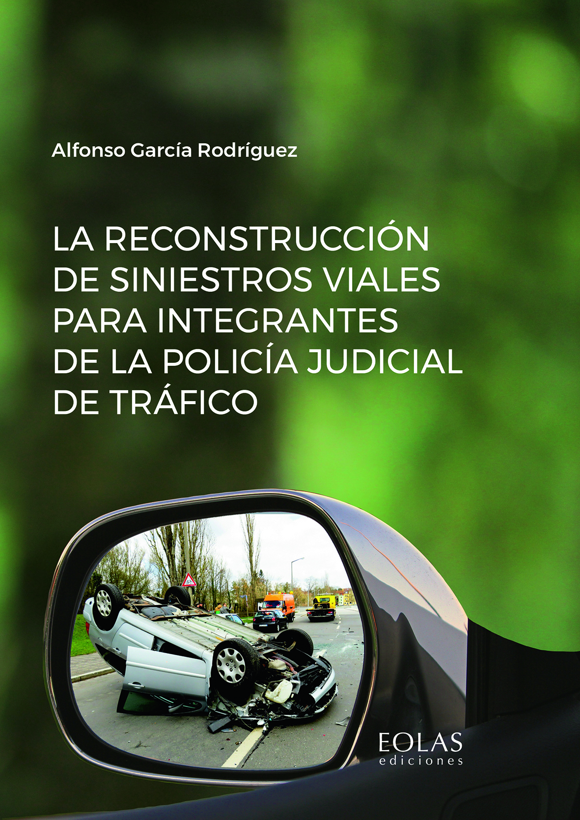 La reconstrucción de siniestros viales para integrantes de la policía judicial de tráfico