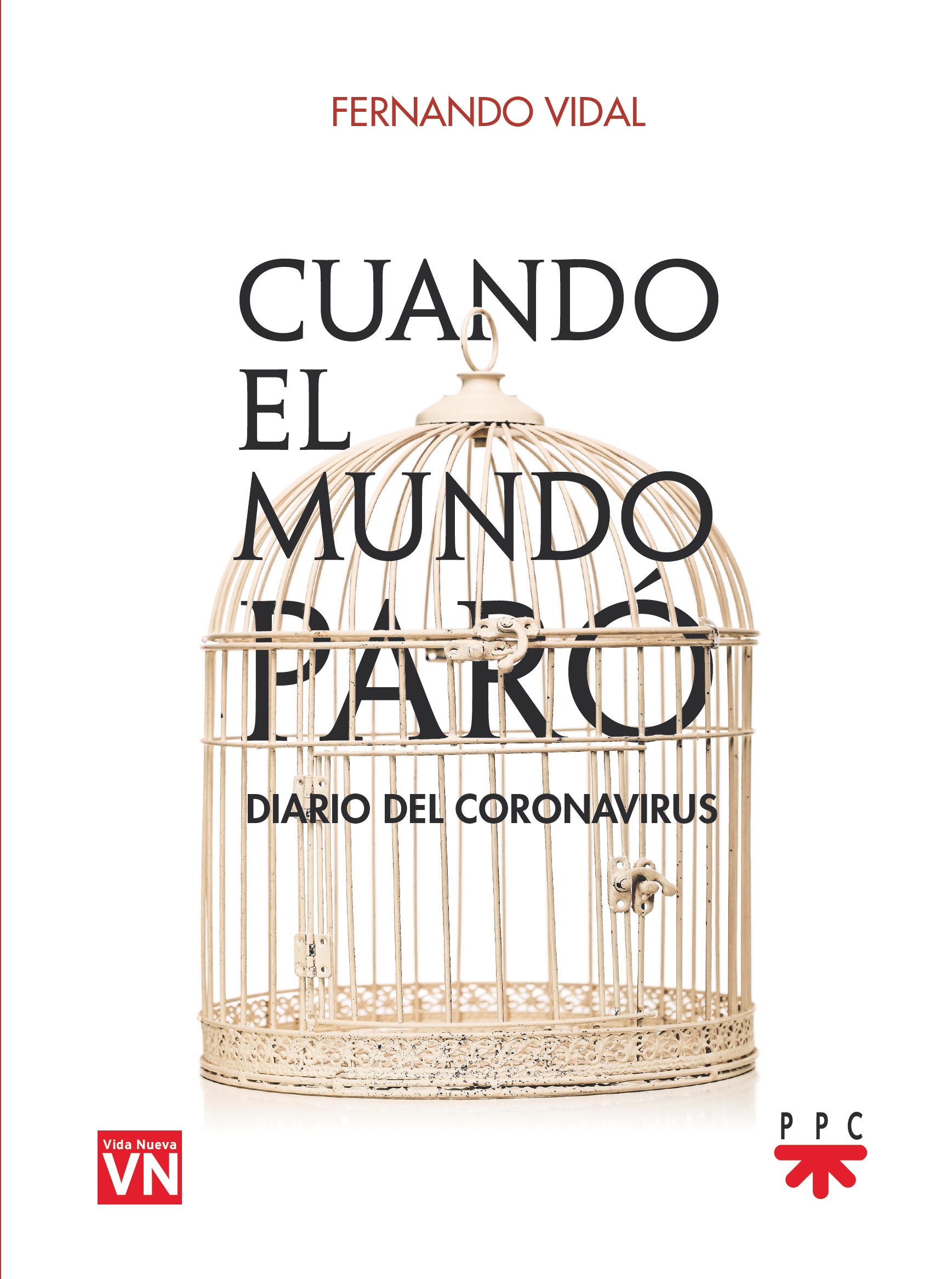Cuando el mundo paró. Diario del coronavirus