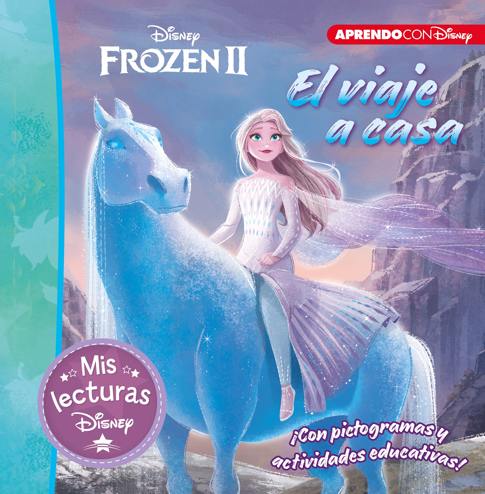 Frozen II. El viaje a casa. Mis lecturas Disney (Disney. Lectoescritura)
