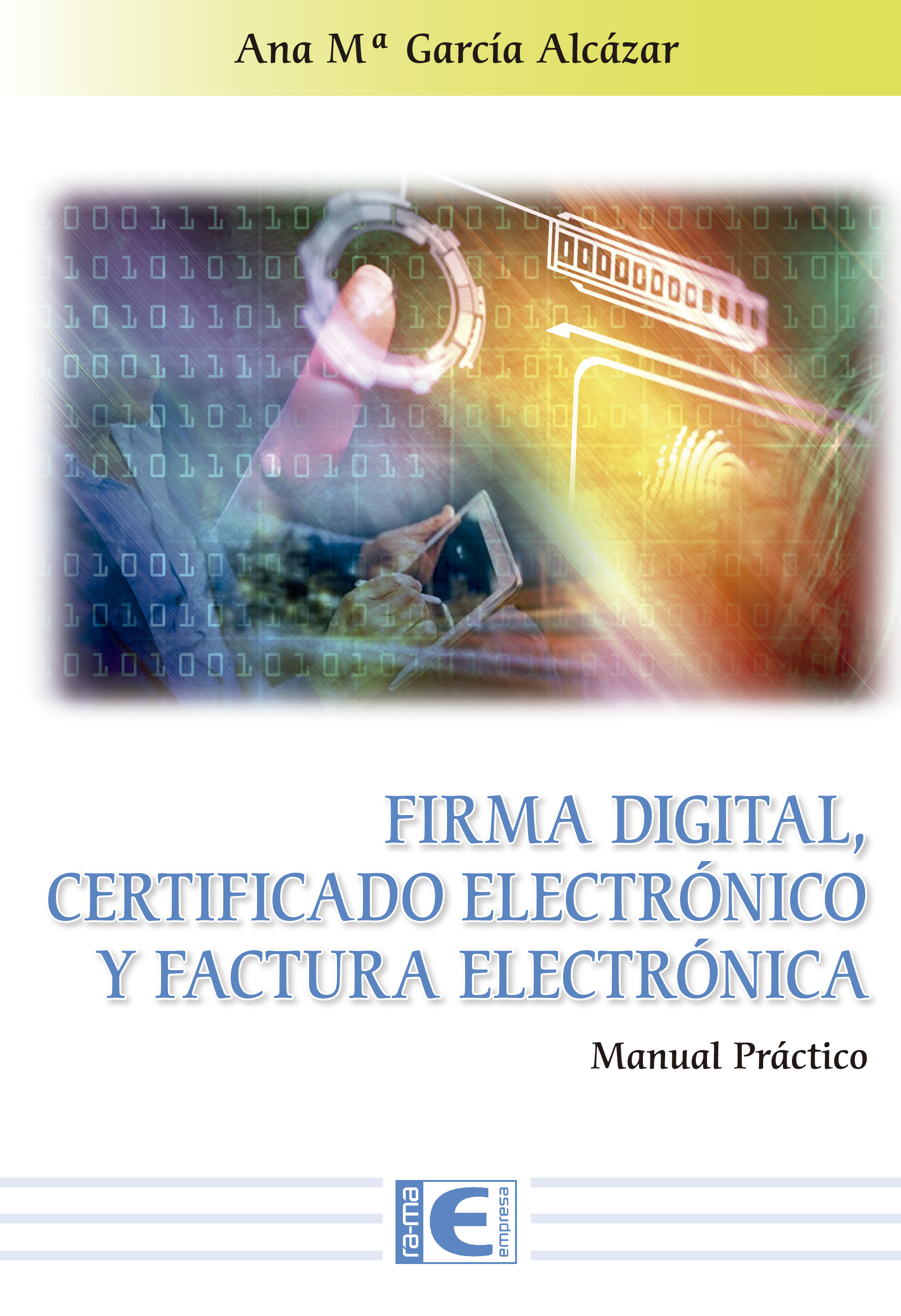 Firma digital, certificado electrónico y factura electrónica