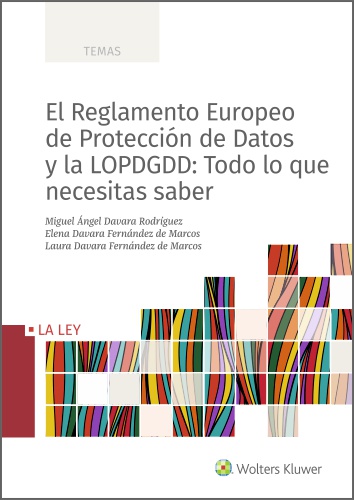El Reglamento Europeo de Protección de Datos y la LOPDGDD: Todo lo que necesitas saber