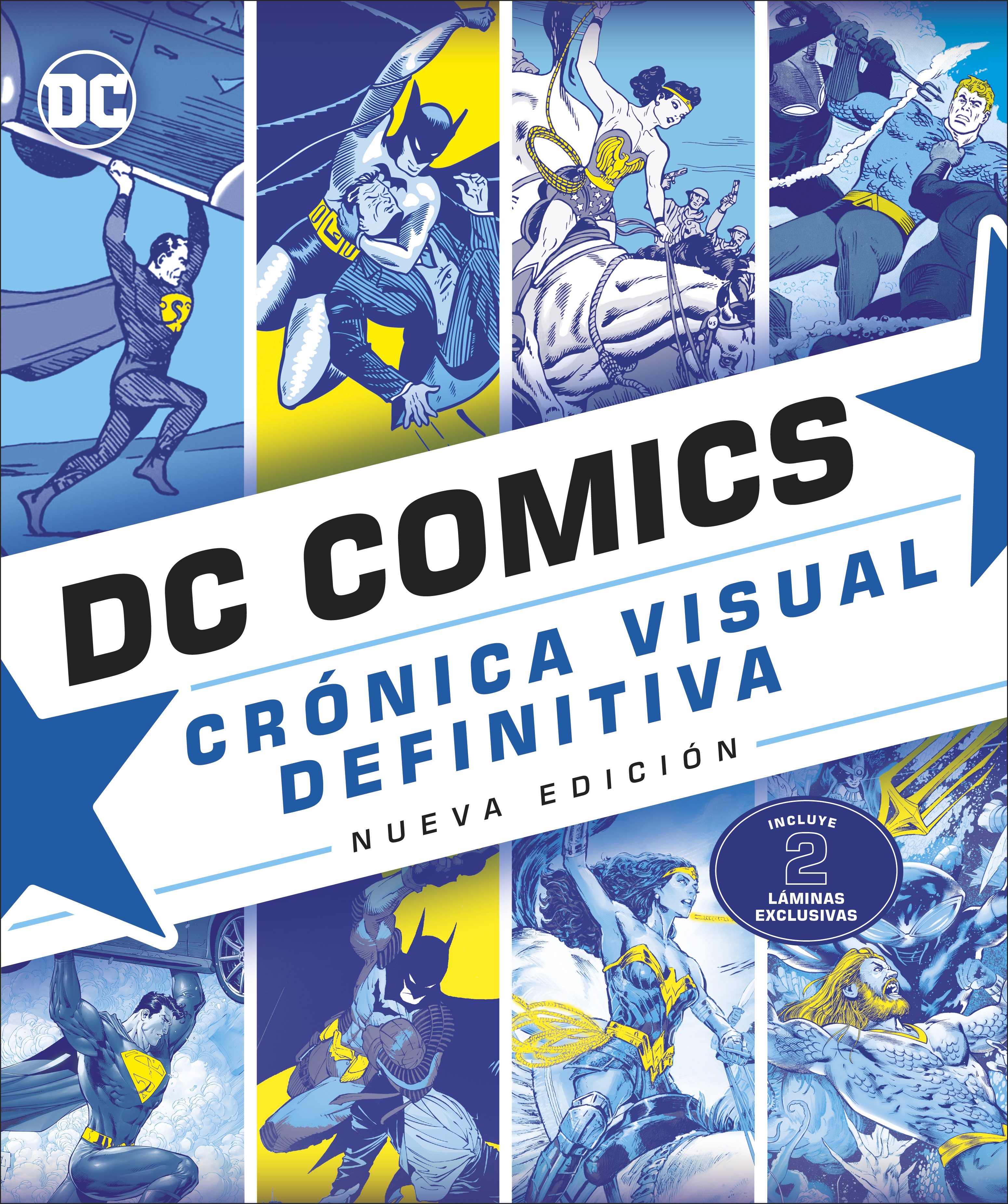 DC COMICS. Crónica Visual Definitiva (nueva edición)