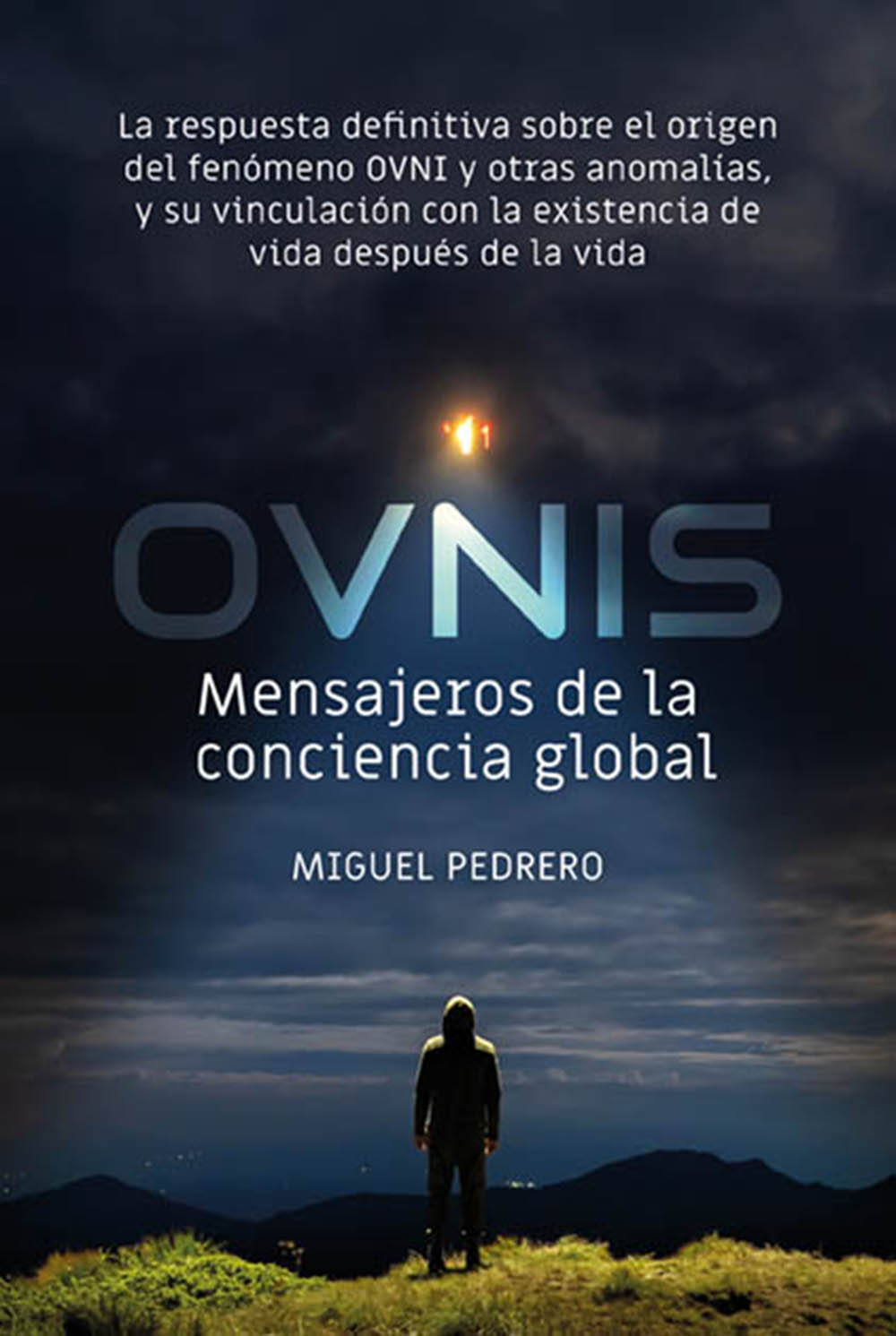 OVNIS: mensajeros de la conciencia global