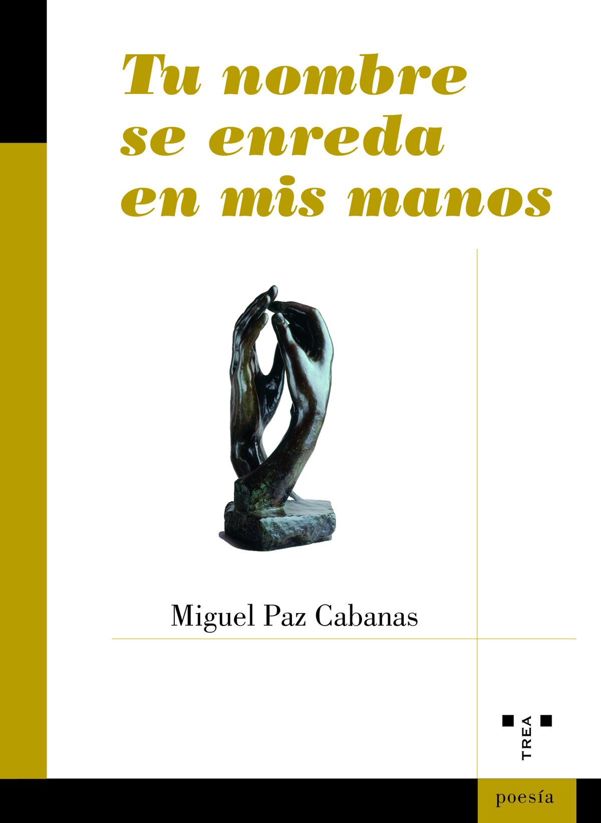 Tu nombre se enreda en mis manos