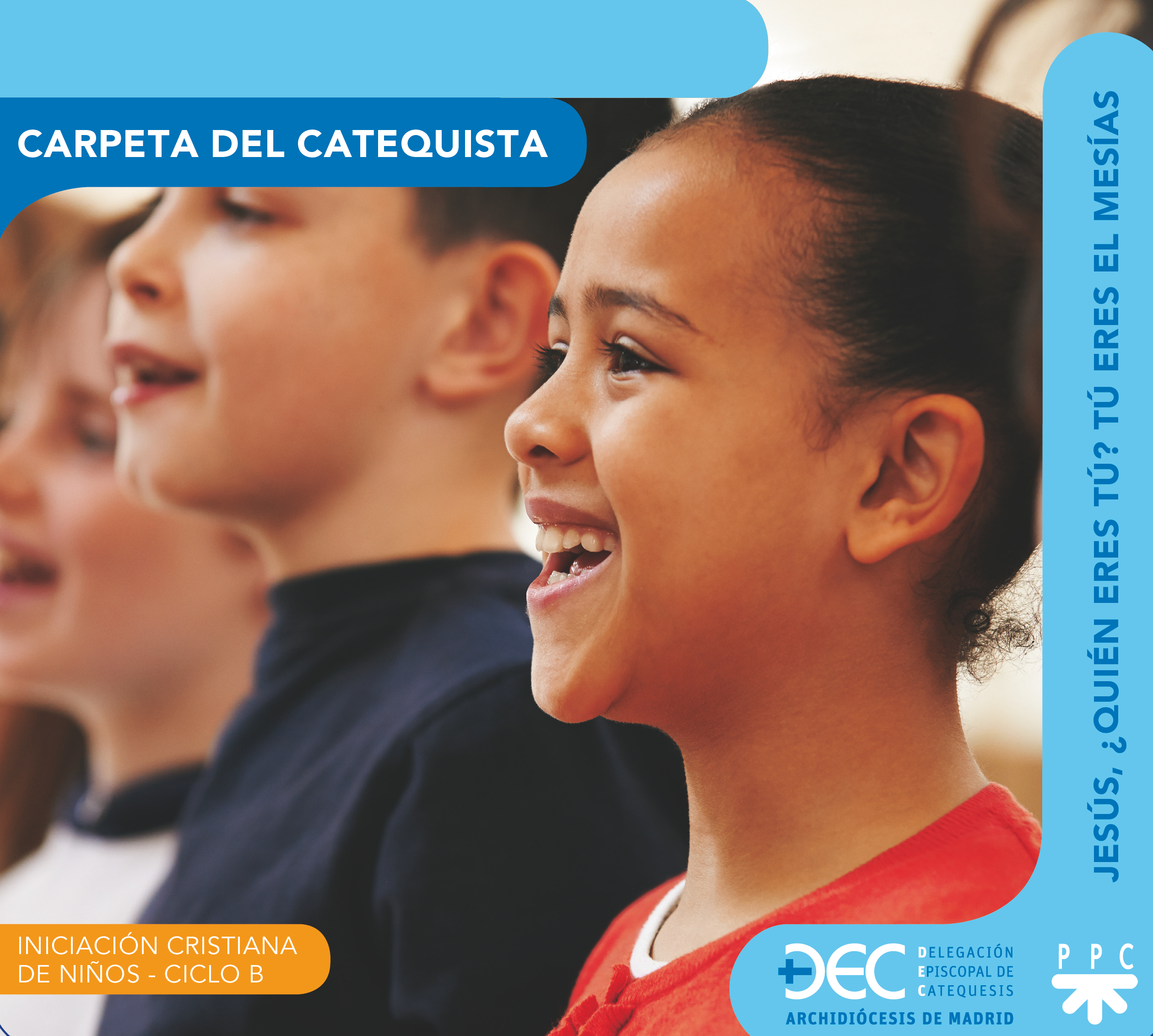 Iniciación cristiana de niños. Ciclo B. Carpeta del catequista