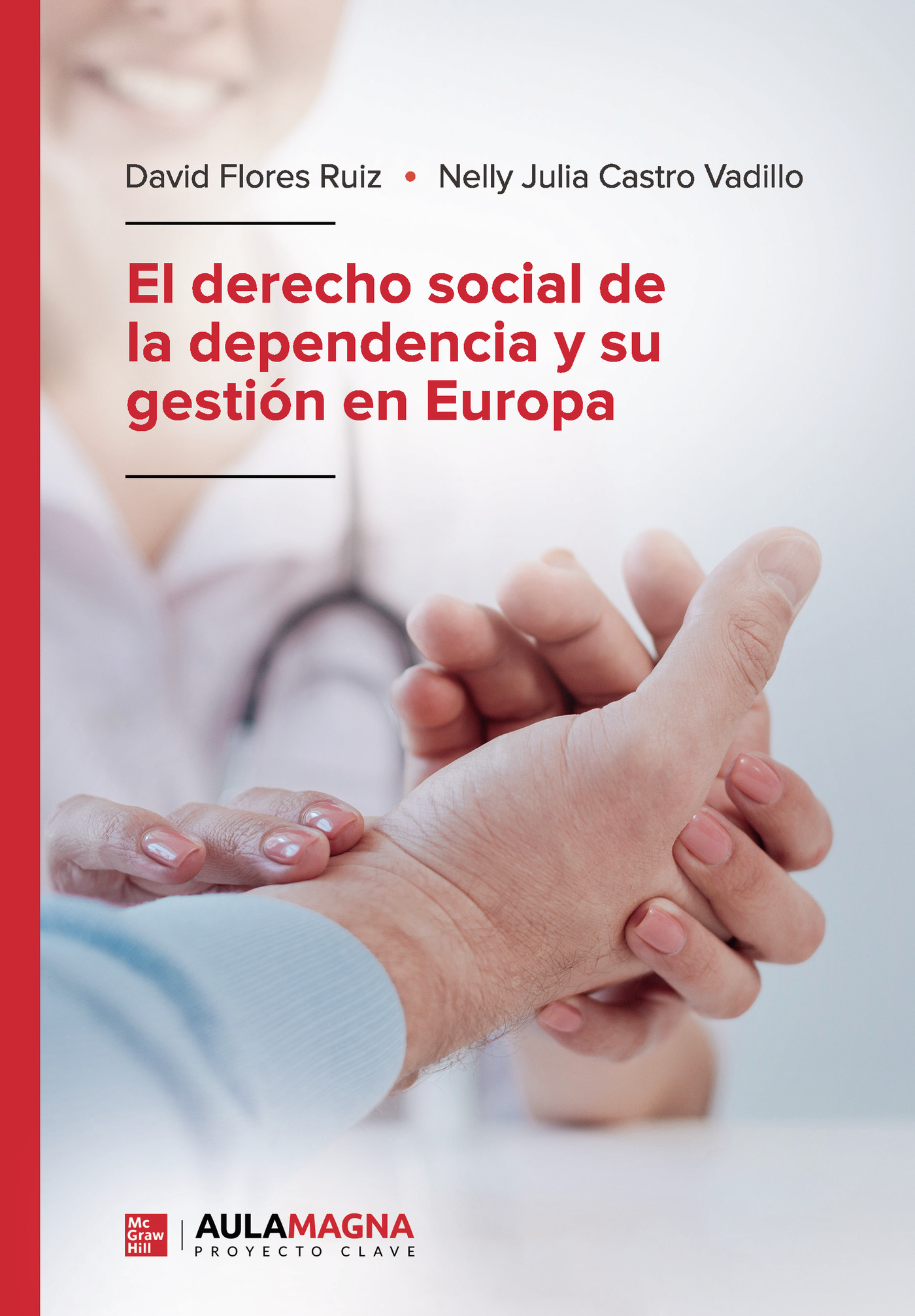 El derecho social de la dependencia y su gestión en Europa