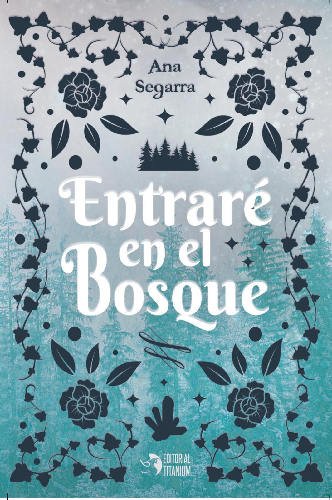 Entraré en el bosque