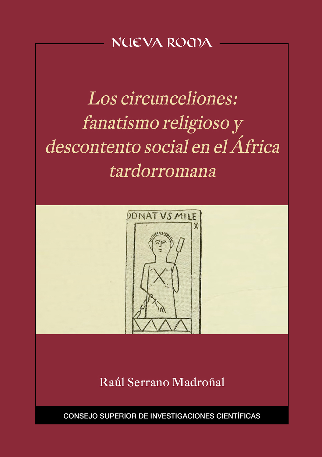 Los circunceliones : fanatismo religioso y descontento social en el África tardorromana