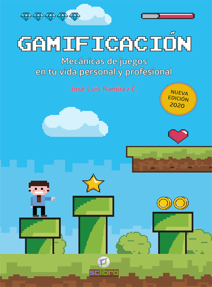 GAMIFICACIÓN. Mecánicas de juegos en tu vida personal y profesional