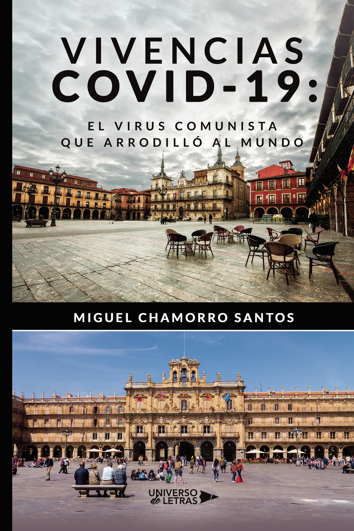 Vivencias COVID 19: el virus comunista que arrodilló al mundo