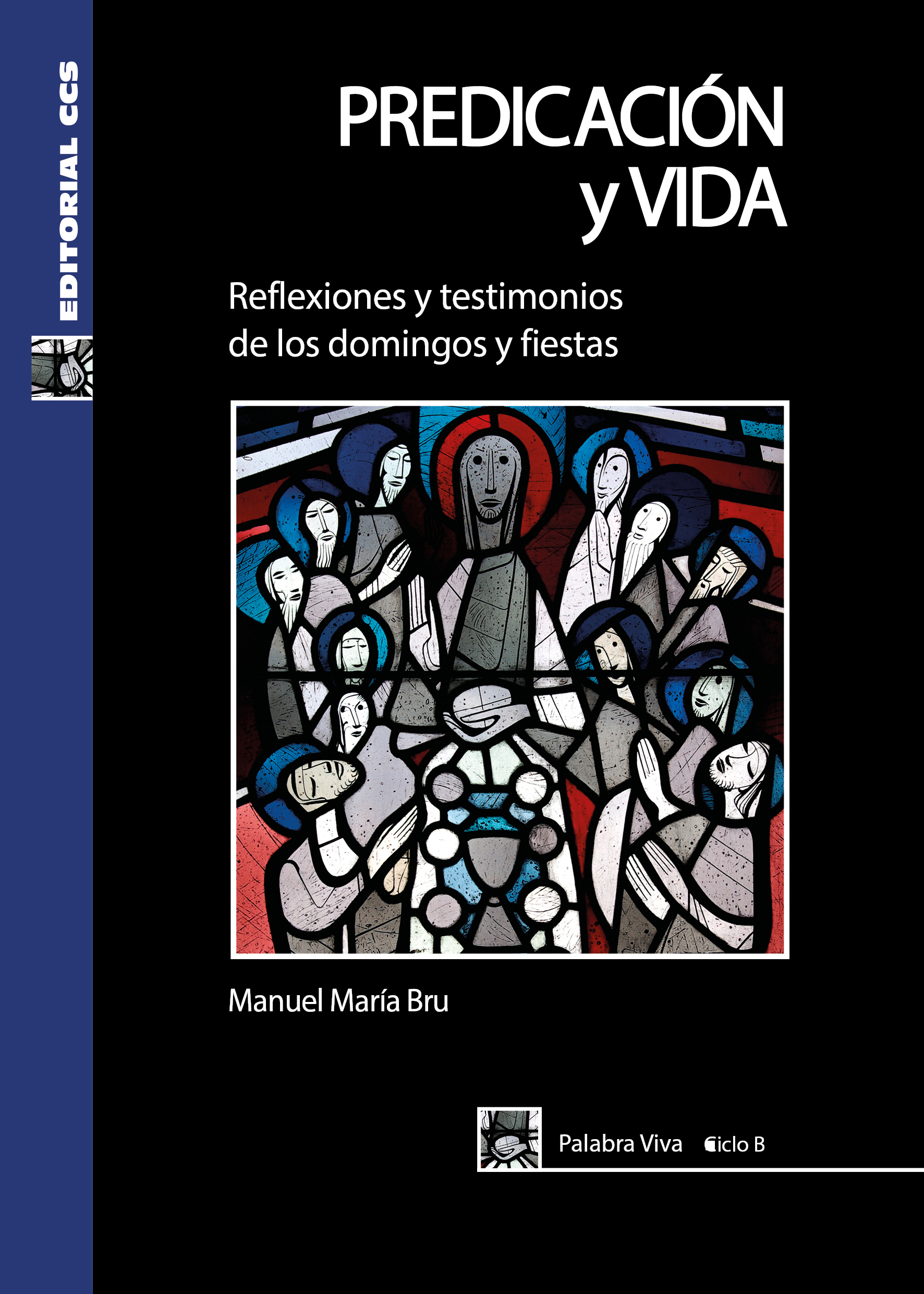 Predicación y vida. Ciclo B 