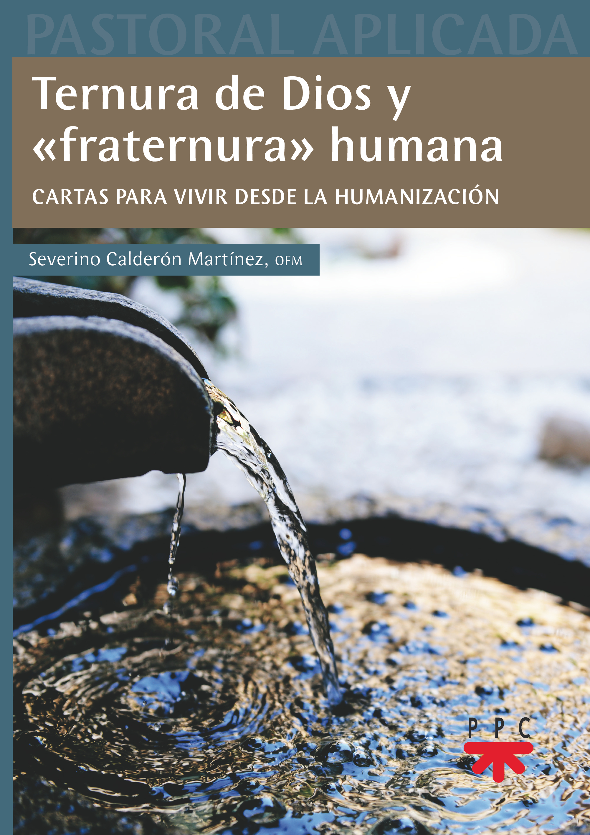 Ternura de Dios y "fraternura" humana