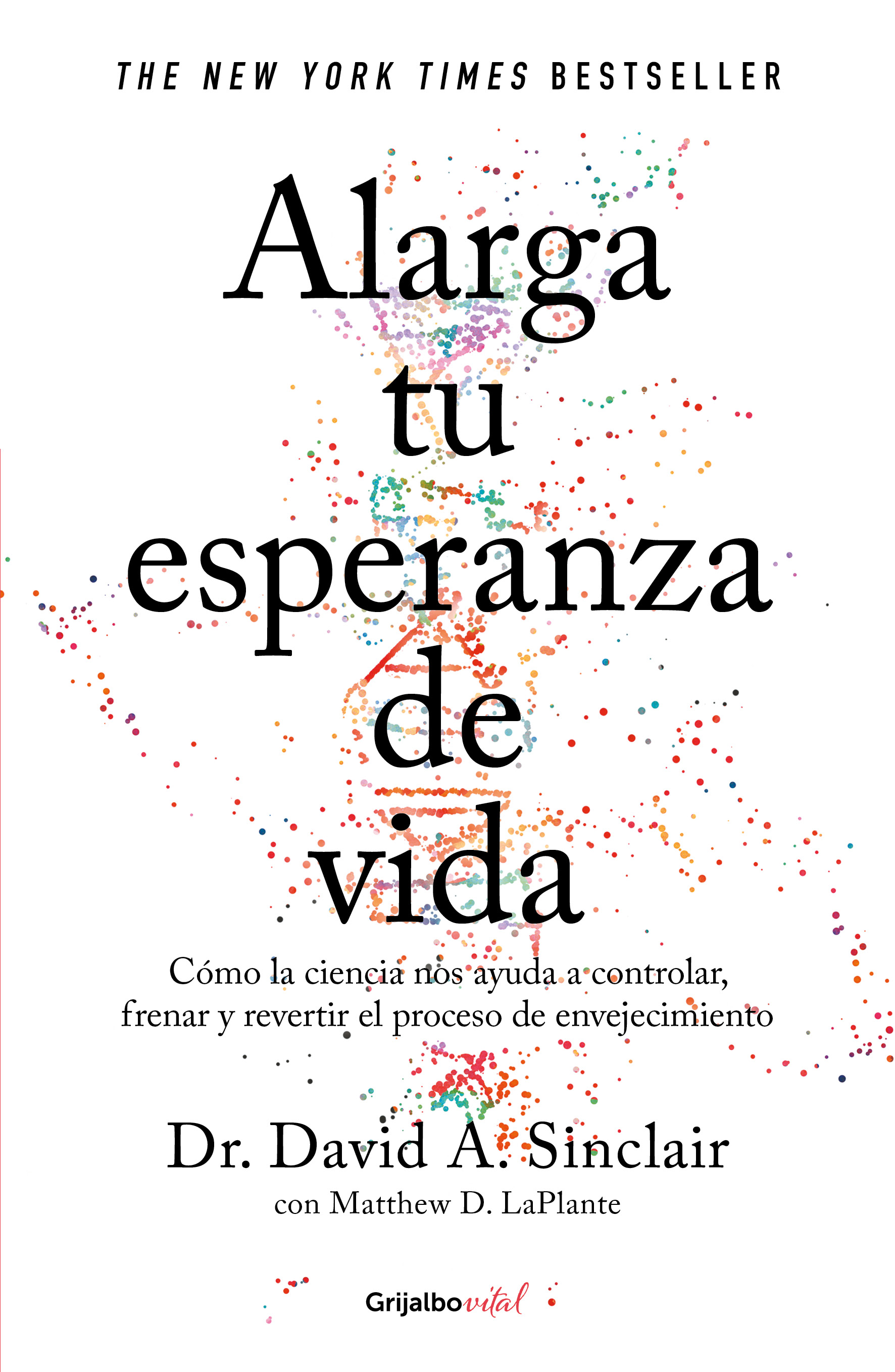 Alarga tu esperanza de vida ( Colección Vital )