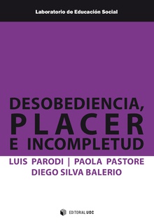 Desobediencia, placer e incompletud