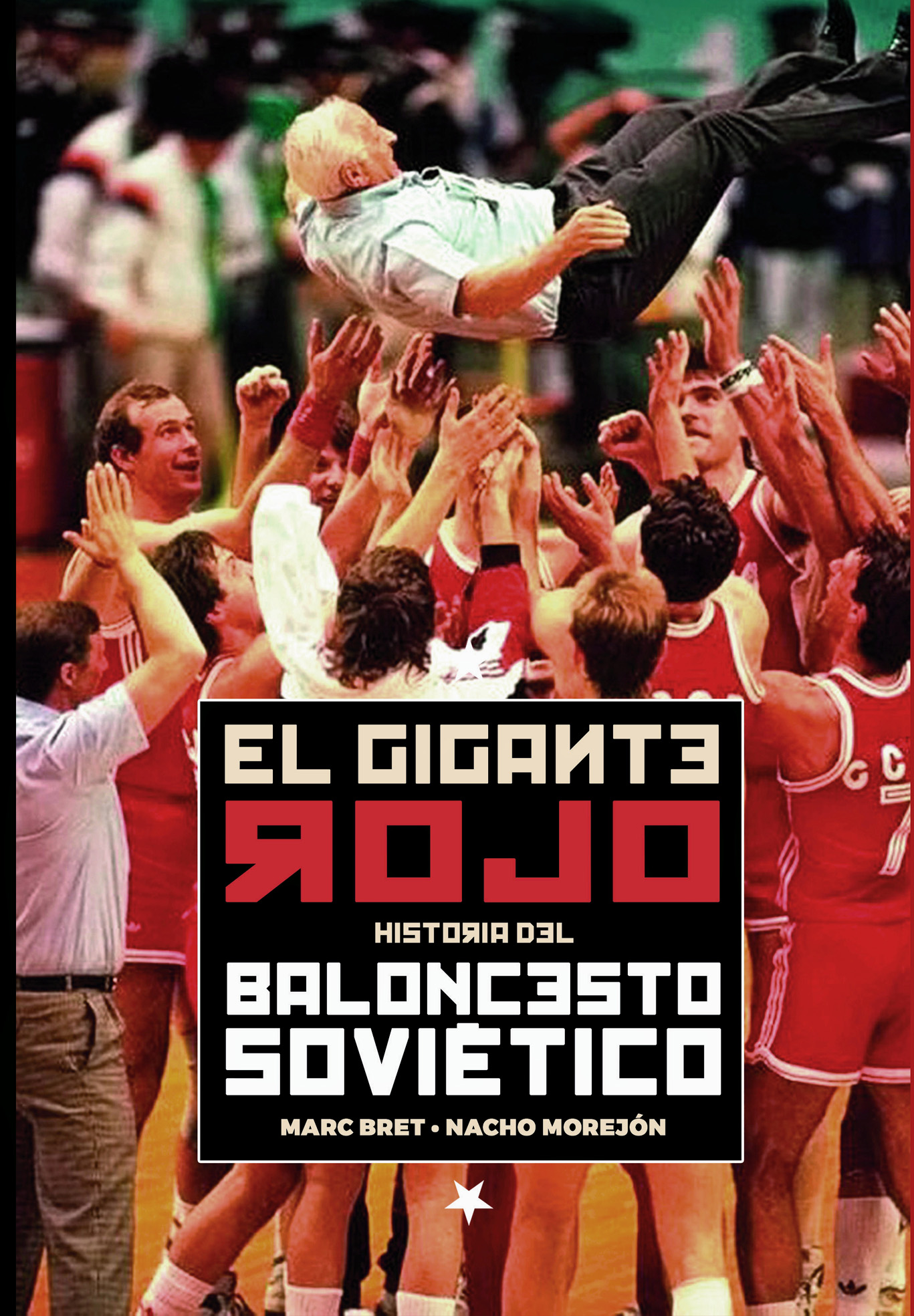 El Gigante Rojo. Historia del baloncesto soviético