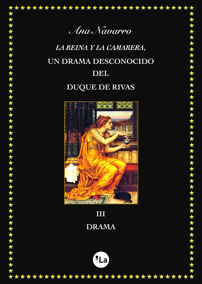 La reina y la camarera, un drama desconocido del duque de Rivas. III Dramas