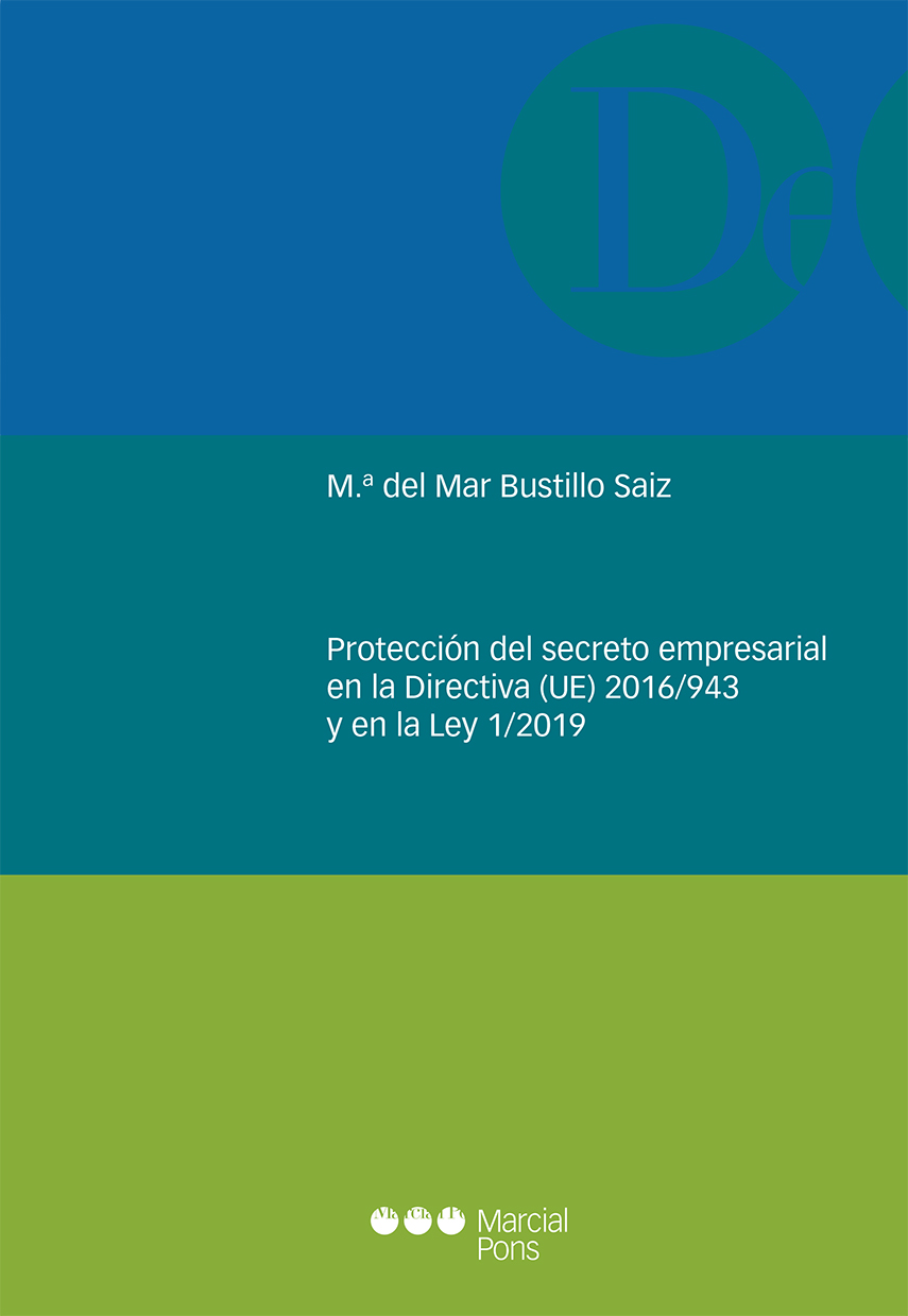 Protección del secreto empresarial en la Directiva (UE) 2016/943 y en la Ley 1/2019