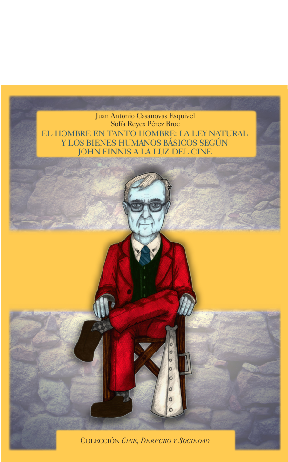 El hombre en tanto hombre: la ley natural y los bienes humanos básicos según John Finnis a la luz del cine
