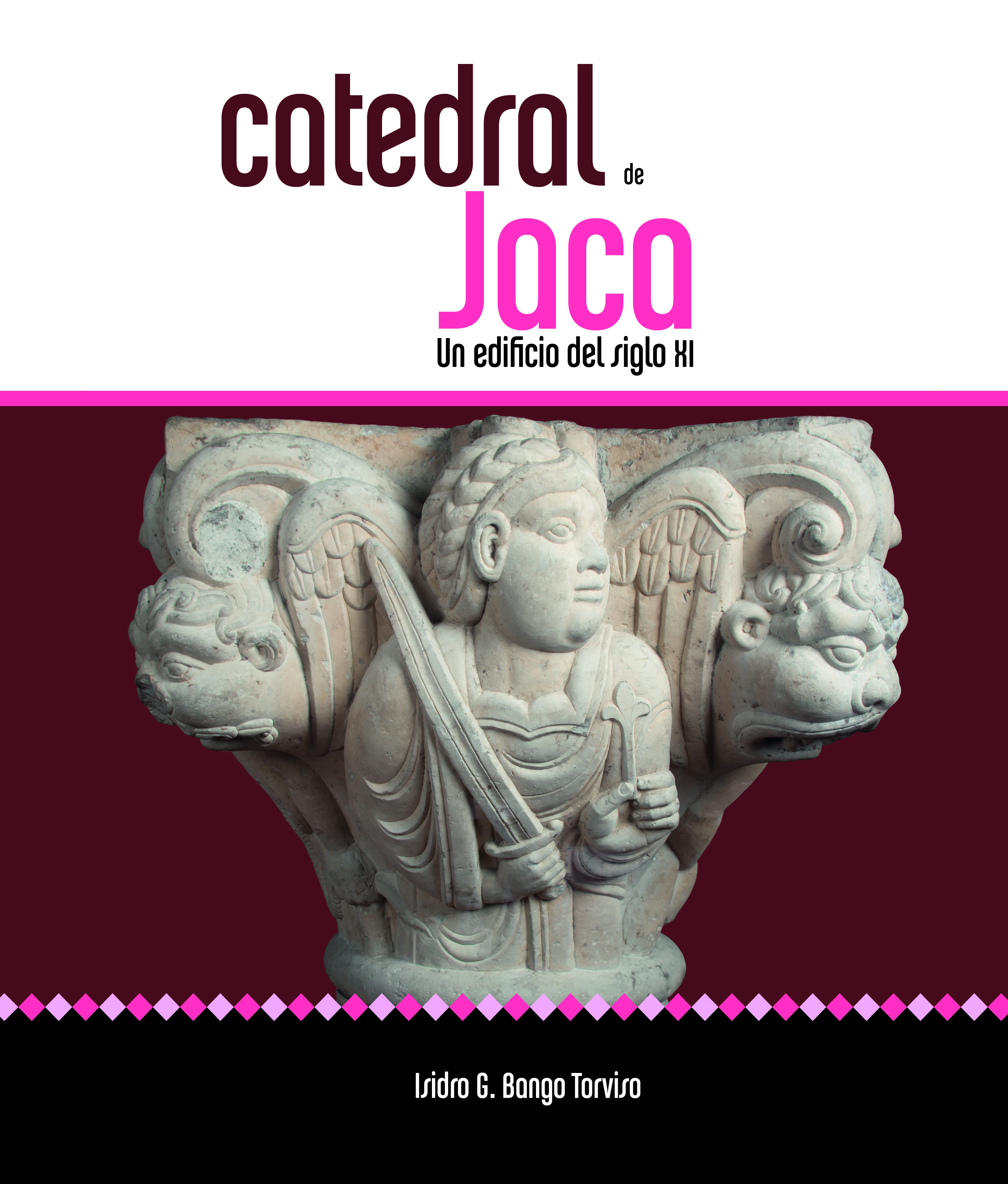 Catedral de Jaca. Un edificio del siglo XI