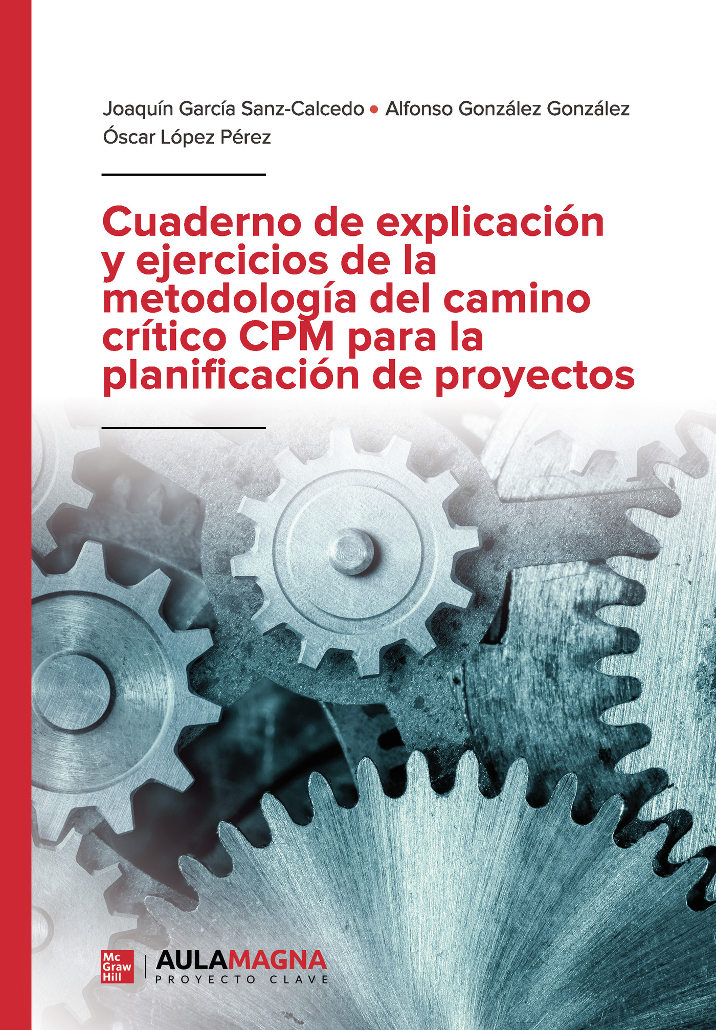 Cuaderno de explicación y ejercicios de la metodología del camino crítico CPM para la planificación de proyectos