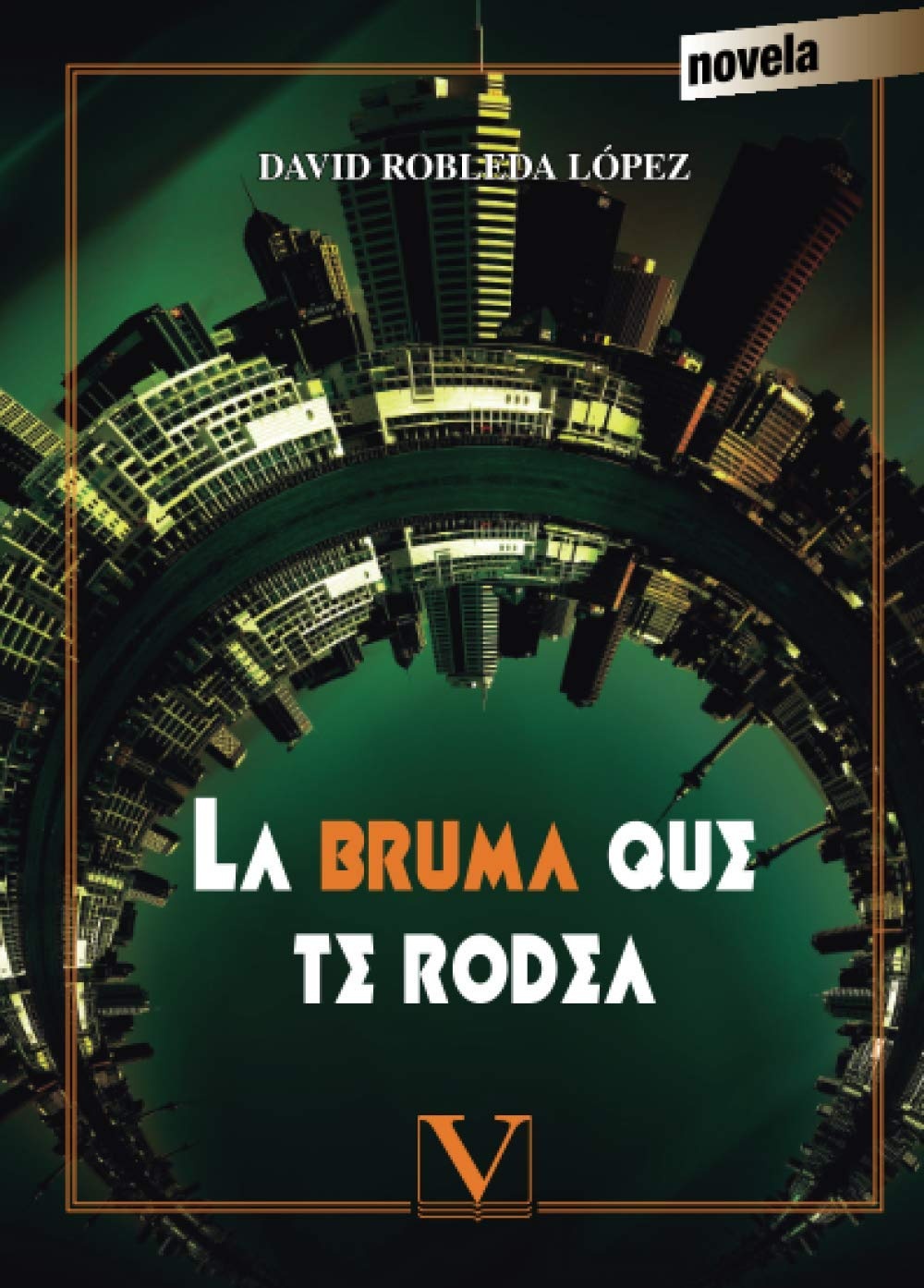 La bruma que te rodea