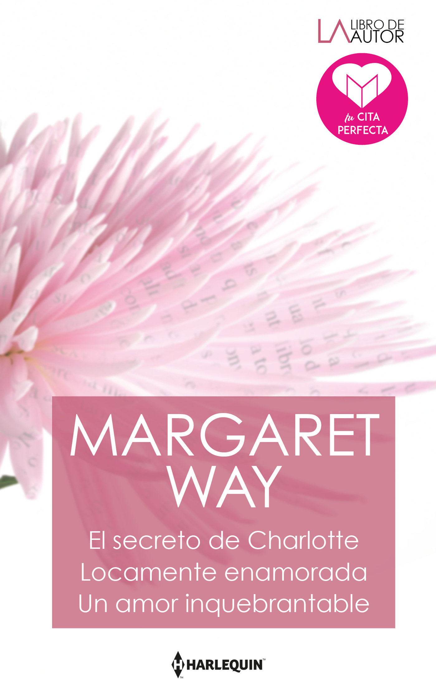 El secreto de charlotte; Locamente enamorada; Un amor inquebrantable