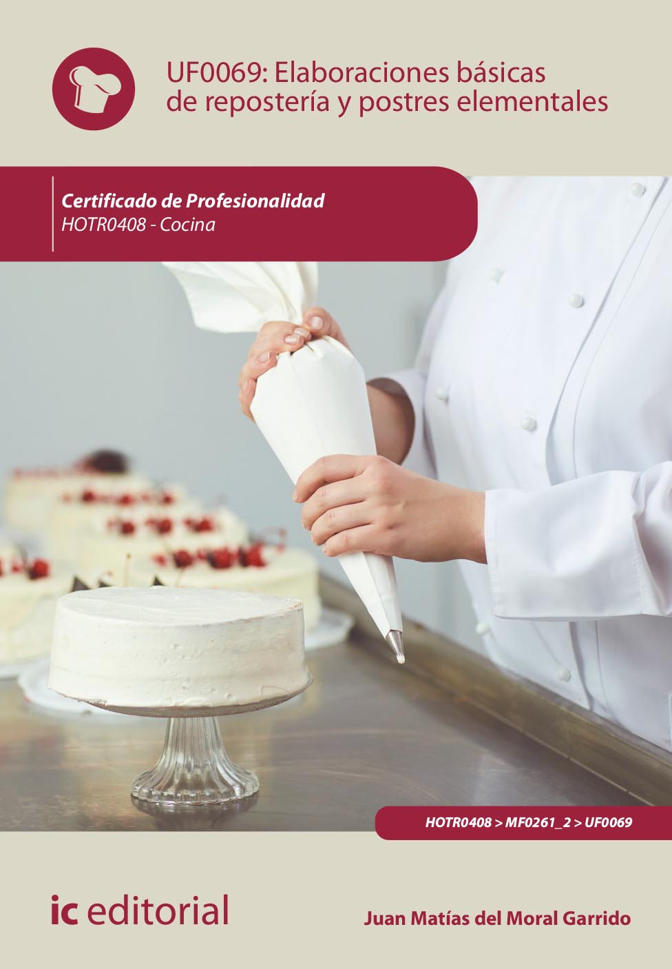 Elaboraciones básicas de repostería y postres elementales. HOTR0408 - Cocina