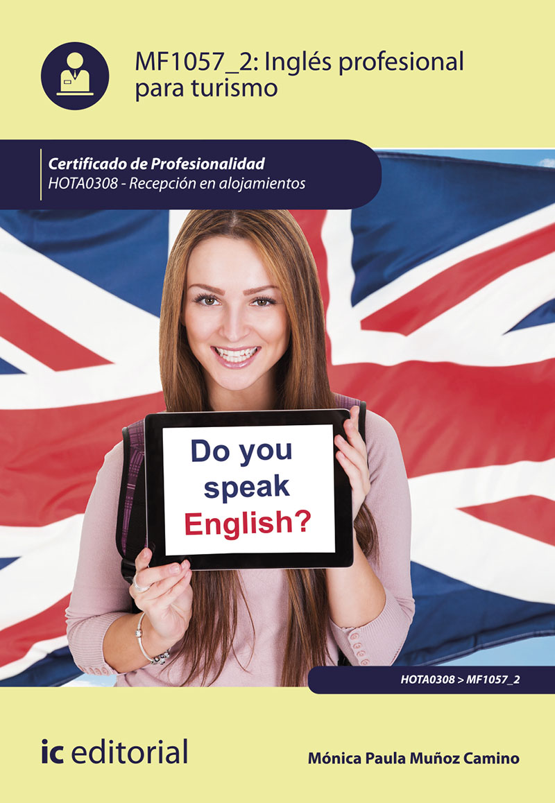 Inglés profesional para turismo. HOTA0308 - Recepción en alojamientos