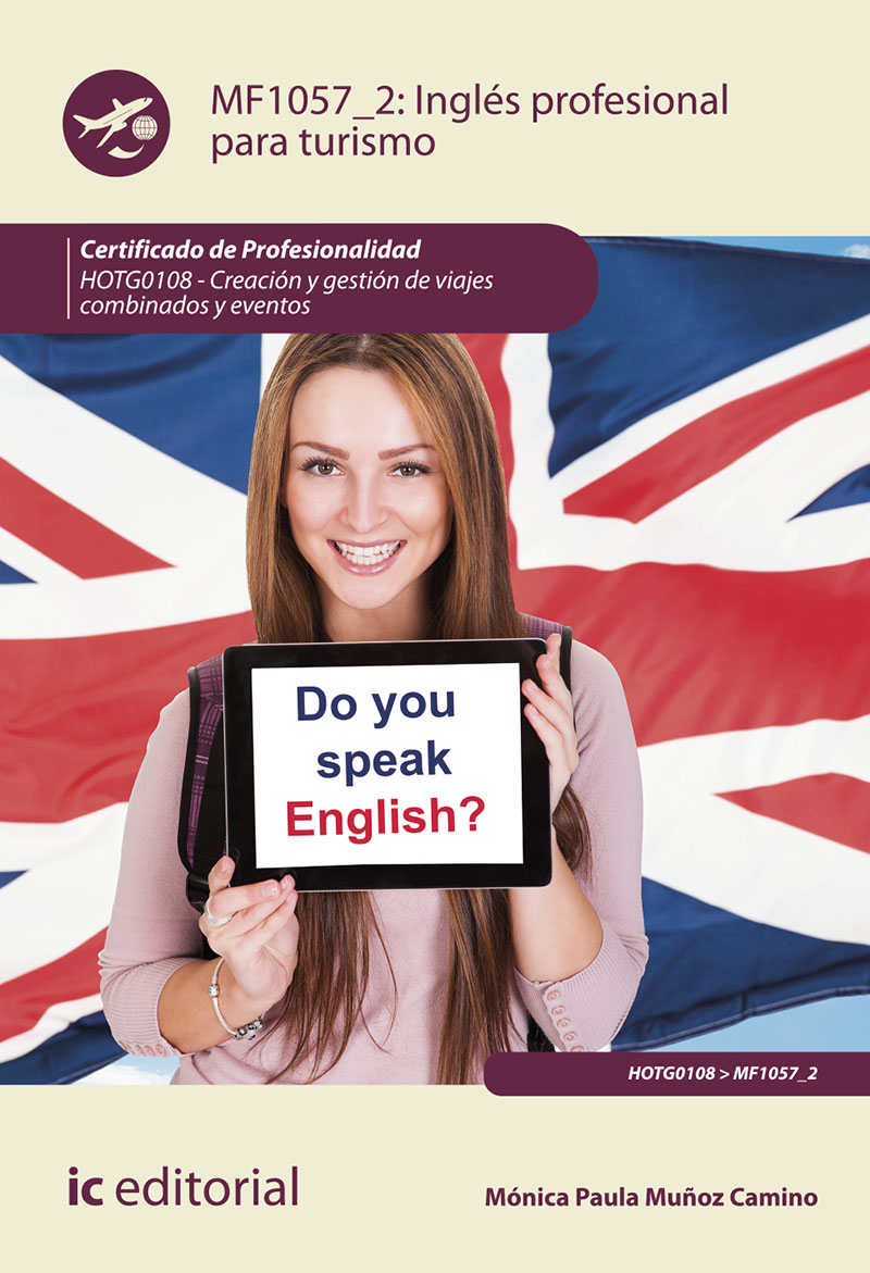 Inglés profesional para turismo. HOTG0108 - Creación y gestión de viajes combinados y eventos