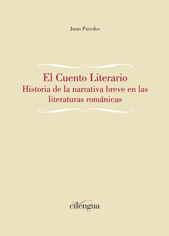 El cuento literario. Historia de la narrativa breve en las literaturas románicas