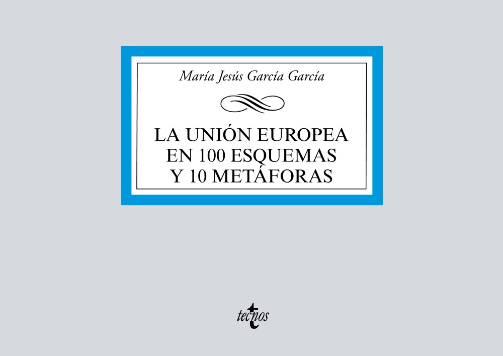 La Unión Europea en 100 esquemas y 10 metáforas