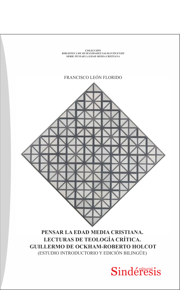 PENSAR LA EDAD MEDIA CRISTIANA. LECTURAS DE TEOLOGÍA CRÍTICA. GUILLERMO DE OCKHAM-ROBERTO HOLCOT