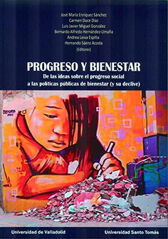 PROGRESO Y BIENESTAR. DE LAS IDEAS SOBRE EL PROGRESO SOCIAL A LAS POLÍTICAS PÚBLICAS DE BIENESTAR (Y SU DECLIVE)