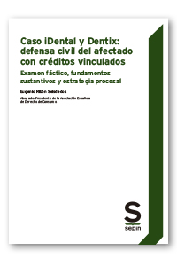 Caso iDental y Dentix: defensa civil del afectado con créditos vinculados
