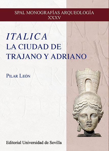 Italica. La ciudad de Trajano y Adriano