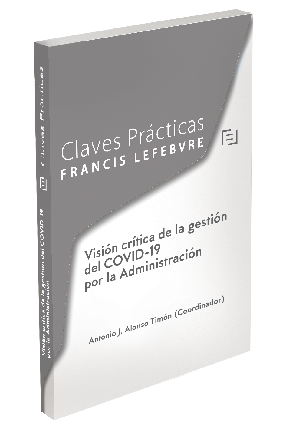 Claves Prácticas Visión crítica de la gestión del COVID-19 por la administración