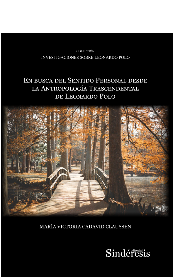 EN BUSCA DEL SENTIDO PERSONAL DESDE LA ANTROPOLOGÍA TRASCENDENTAL DE LEONARDO POLO