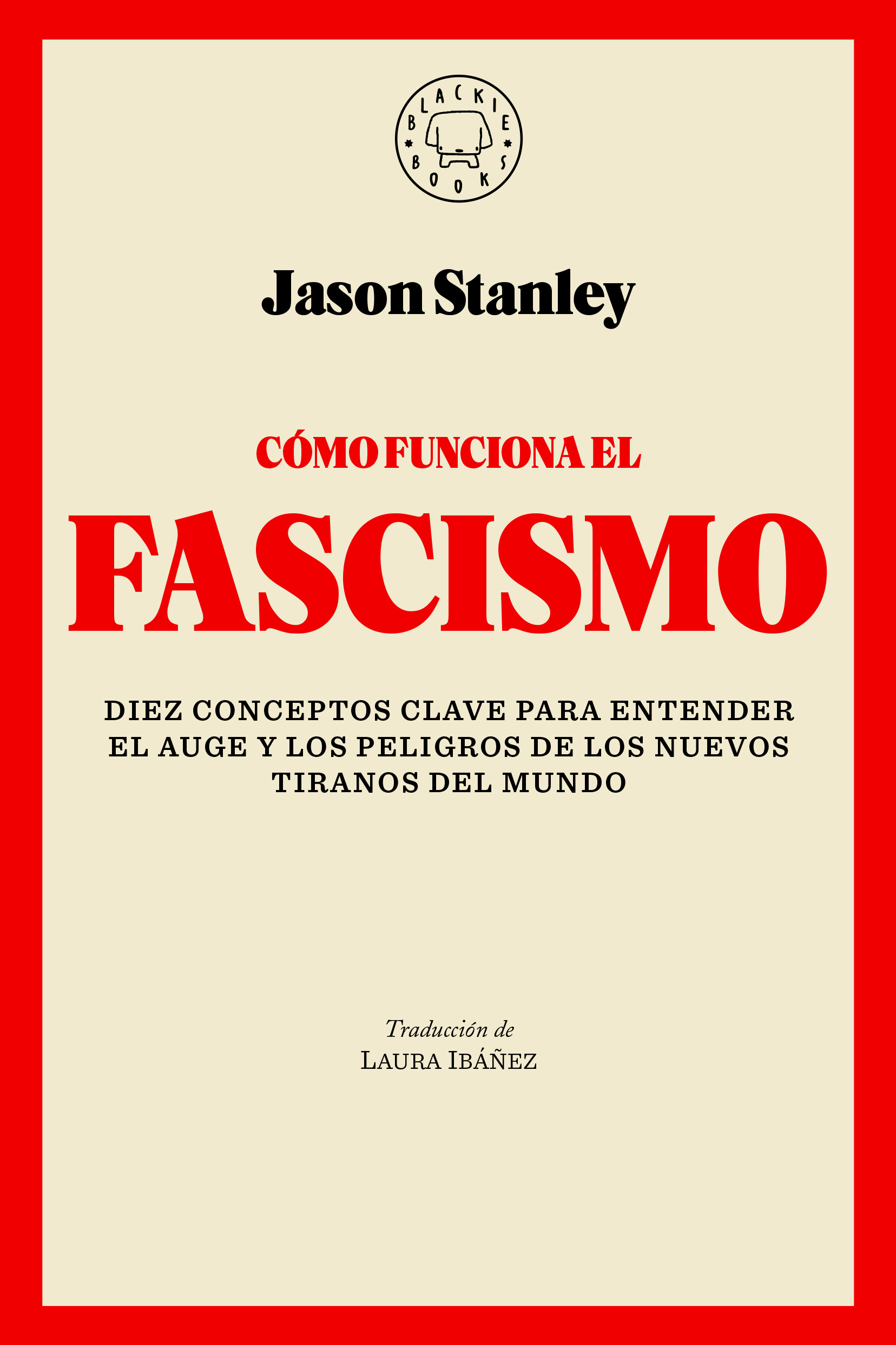 Facha. Cómo funciona el fascismo