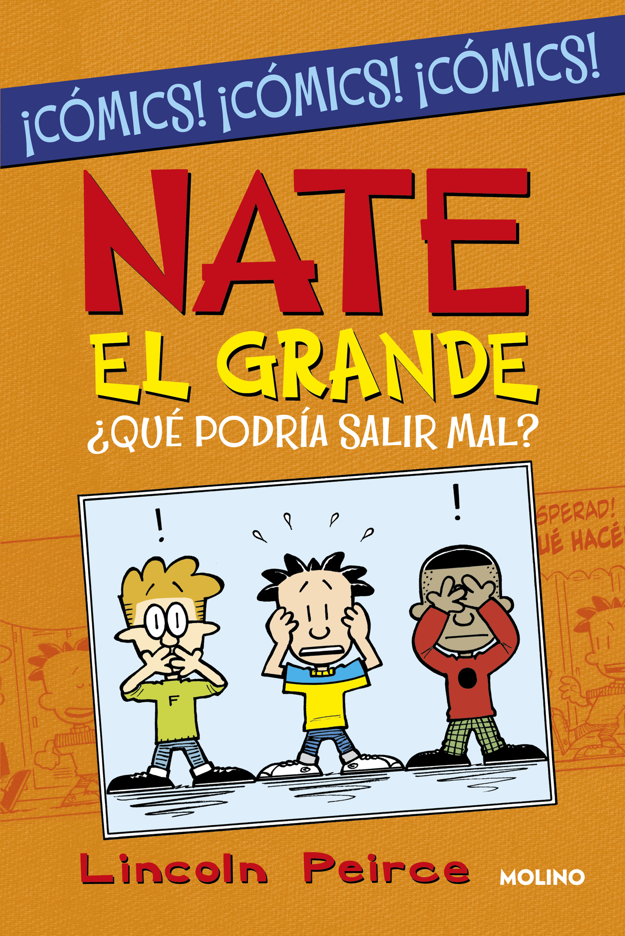 Nate el Grande. ¿Qué podría salir mal? (Cómic)