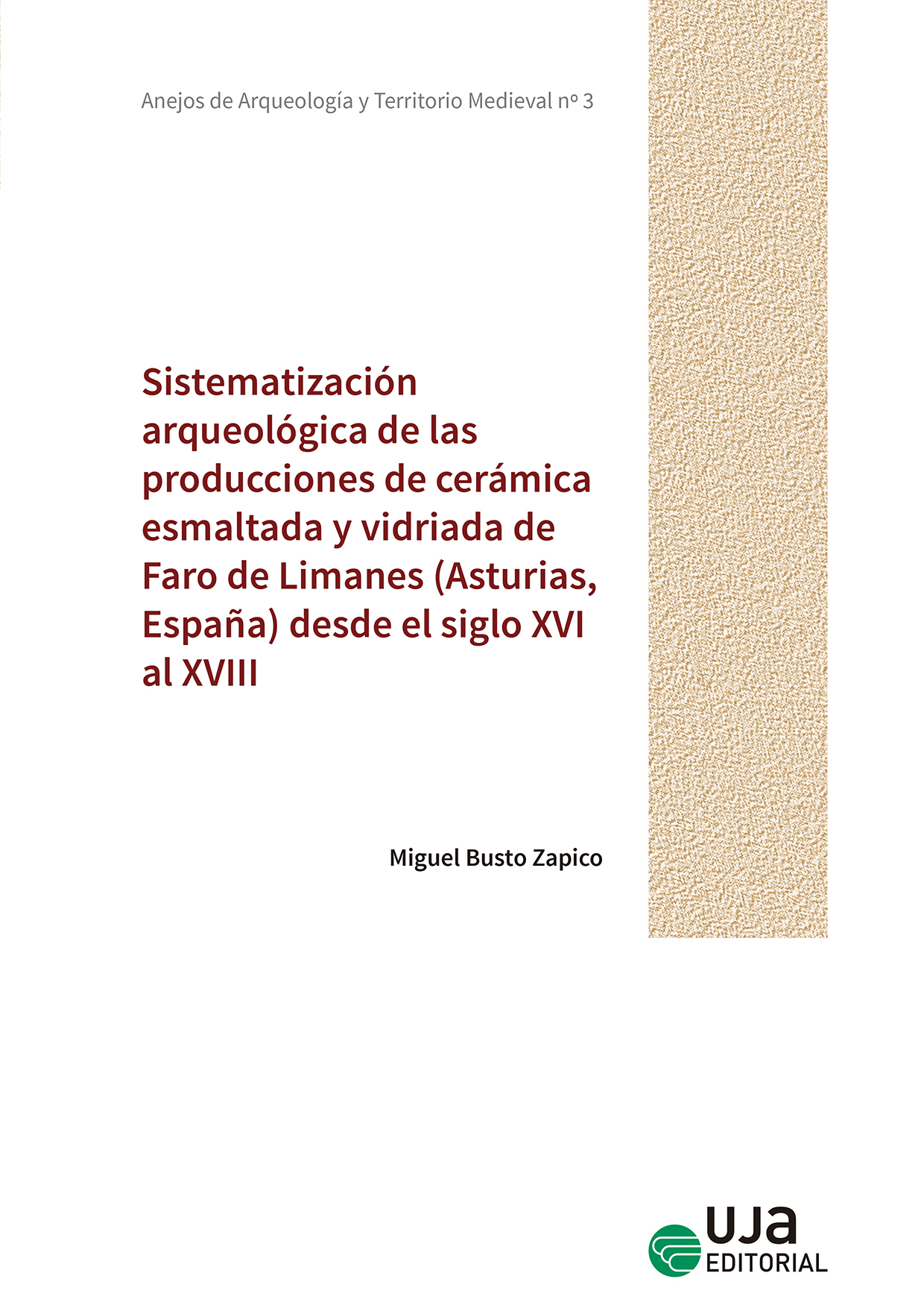Sistematización arqueológica de las producciones de cerámica esmaltada y vidriada de Faro de Limanes (Asturias, España) desde el siglo XVI al XVIII