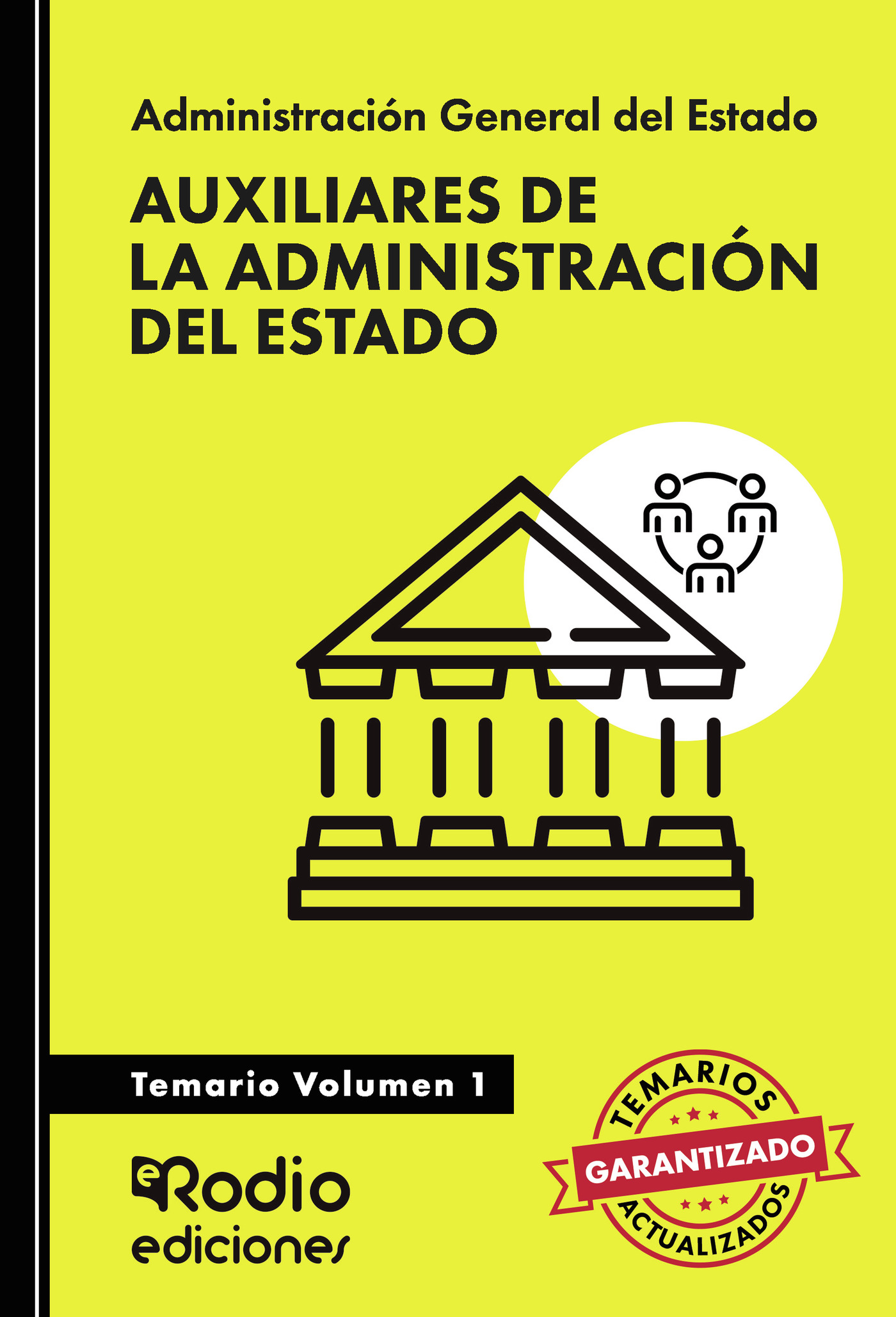 Auxiliares de la Administración del Estado. Temario Volumen 1