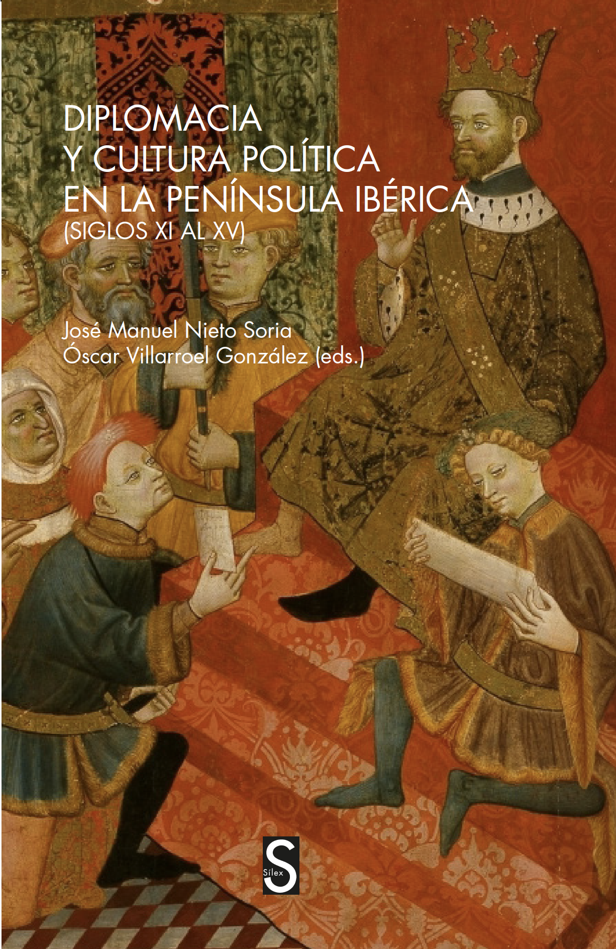 Diplomacia y cultura política en la península ibérica (siglos XV al XV)