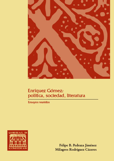 Enríquez Gómez: política, sociedad, literatura
