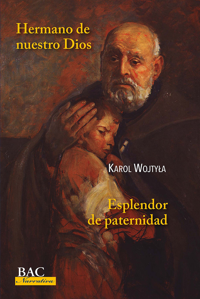 Hermano de nuestro Dios ; Esplendor de paternidad