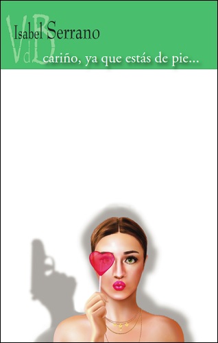 Cariño, ya que estás de pie