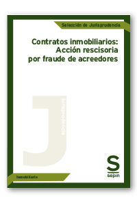 Contratos inmobiliarios: Acción rescisoria por fraude de acreedores