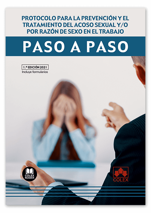 Protocolo para la prevención y el tratamiento del acoso sexual y/o por razón de sexo en el trabajo. Paso a paso