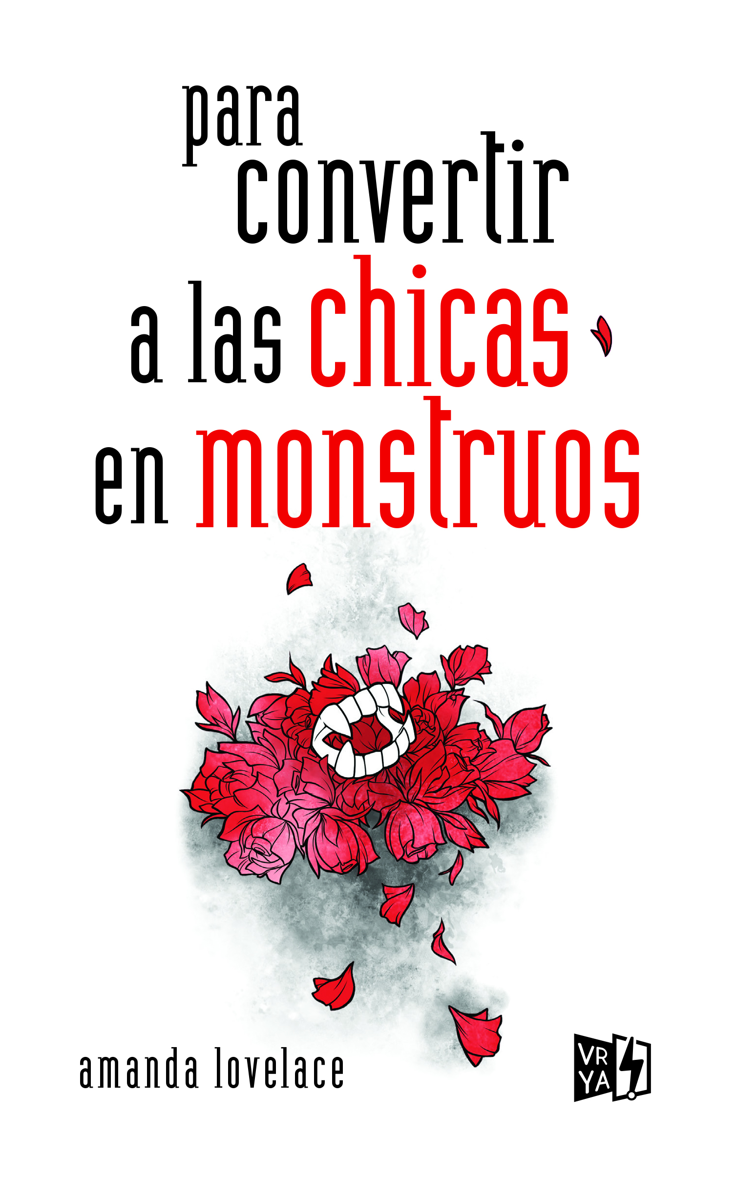 Para convertir a las chicas en monstruos